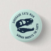 "Dinosaur eet Man, Vrouw erbinnen de aarde" Ronde Button 3,2 Cm (Voorkant)