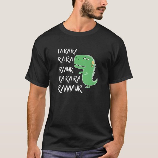 Dinosaur Fa Ra Rawr Funny T Rex Lover Gift T-shirt (Voorkant)