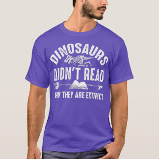 Dinosauriërs hebben nu niet gelezen dat ze uitgest t-shirt