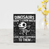Dinosauriërs leerden geen wiskunde Funny Wiskundel Kaart (Gele Bloem)