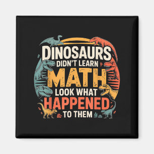 Dinosauriërs leerden geen wiskunde Grappig ontwerp Magneet