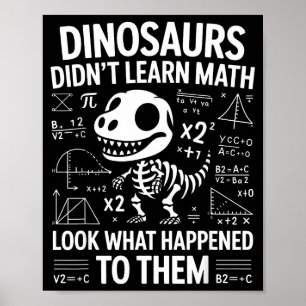 Dinosauriërs leerden geen wiskunde Grappige wiskun Poster