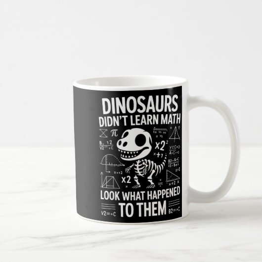 Dinosaurs Didn't Learn Math Funny Math Teacher Stu Koffiemok (Rechts)
