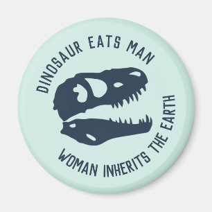"Dinosaurus eet Man, vrouw erft de aarde" Magneet