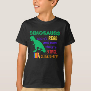 Dinosaurussen hebben niet gelezen, toeval? Kleurri T-shirt