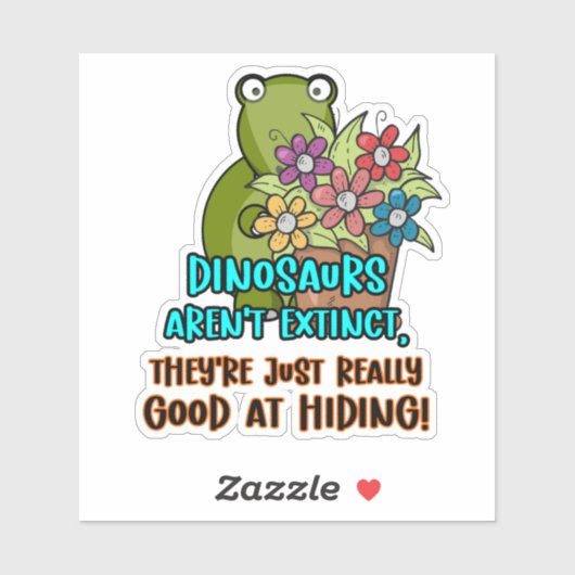 Dinosaurussen zijn niet uitgestorven ... Witty Cut Sticker (Vel)
