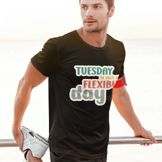 Dinsdag niet mijn flexibele dag - Funny Workout T-shirt