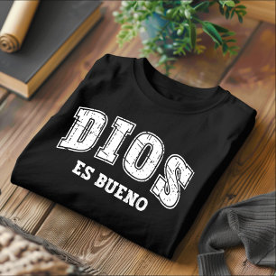 Dios Es Bueno Détresse Un T-shirt Espagnol Chrétie