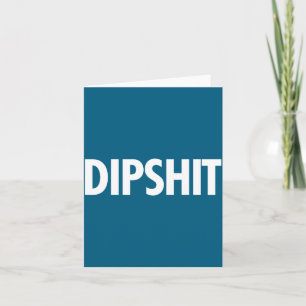Dip Grappige Sarcastische Nieuwigheid Uitdrukking Kaart