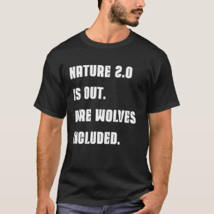 Dire Wolf Revived Funny Geek & Kantoor Quote Natuu T-shirt