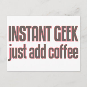 Direct Geek gewoon koffie toevoegen Briefkaart