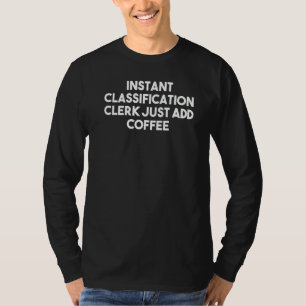 Directe classificatieklerk gewoon koffie toevoegen t-shirt