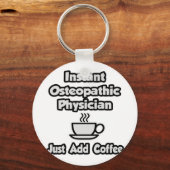 Directe osteopathische arts ... Gewoon koffie toev Sleutelhanger (Voorkant)