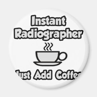 Directe radiograaf ... Gewoon koffie toevoegen Magneet