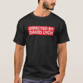 Directed by David Lynch  T-shirt (Voorkant)