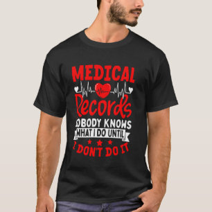 Directeur Medische Dossiers Niemand Weet Wat Ik Do T-shirt