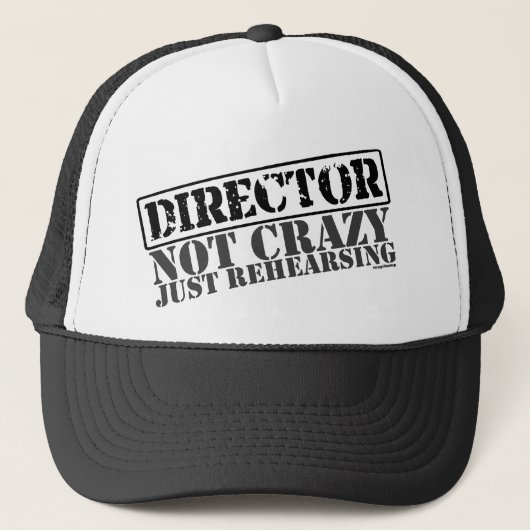 Directeur: Niet gek, gewoon repeteren Trucker Pet (Voorkant)