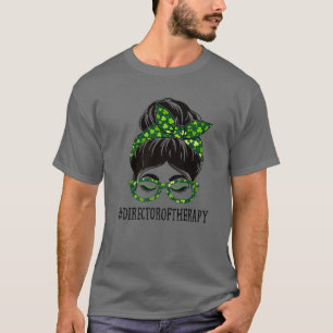 Directeur Therapy Messy Bun St Patrick's Day Sha T-shirt