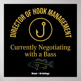 Director of Hook Management Funny Bass Fishing Hum Poster