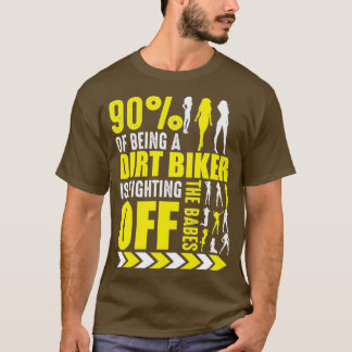 Dirt Bike Joke Funny Motocross Biker Poser T-shirt
