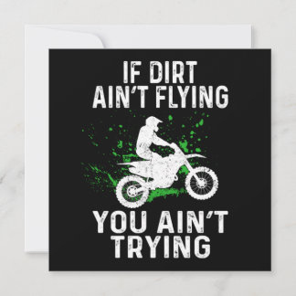 Dirt Bike Motocross If Dirt Aint Flying You Aint T Kaart