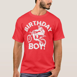 Dirt Bike Motocross Rider Bday Boy Extreme Birthda T-shirt