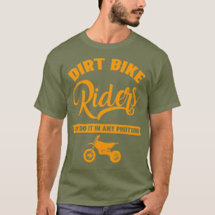 Dirt Bike Motorcross MX Rider Elke positie Uit T-shirt