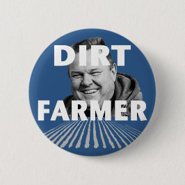 Dirt Farmer 2 1/4" Button