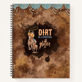 Dirt is Cowgirl Glitter Notitieboek