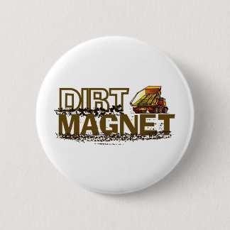 Dirt Magnet Ronde Button 5,7 Cm