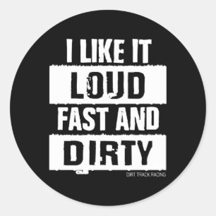 Dirt Track Racing Quote Ik vind het hard en snel Ronde Sticker