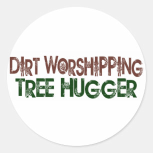 Dirt Worshipping Tree Hugger Ronde Sticker