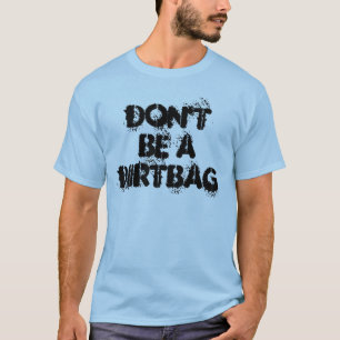 DIRTBAG T-SHIRT