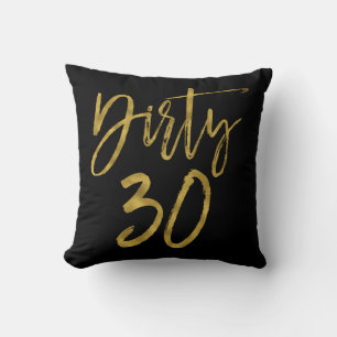 Dirty 30 Anniversaire Gold Foil et Coussin Black P