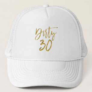 Dirty 30 Birthday Gold Foil en White Trucker Hat Trucker Pet