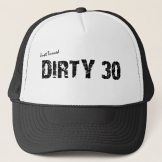 Dirty 30 Birthday Trucker Hat Pet