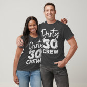 Dirty 30 Crew 30th Birthday Squad T-shirt (Unisex)