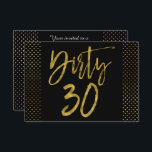 Dirty 30 Gold Foil Invitation Anniversaire<br><div class="desc">Dirty 30 Black and Faux Gold Foil Invitation d'anniversaire glamour.</div>