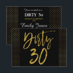 Dirty 30 Gold Foil Invitation Anniversaire<br><div class="desc">Dirty 30 Black and Faux Gold Foil Invitation d'anniversaire glamour.</div>