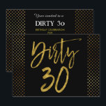 Dirty 30 Gold Foil Invitation Anniversaire<br><div class="desc">Dirty 30 Black and Faux Gold Foil Invitation d'anniversaire glamour.</div>