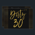 Dirty 30 Gold Foil Invitation Anniversaire<br><div class="desc">Dirty 30 Black and Faux Gold Foil Invitation d'anniversaire glamour.</div>