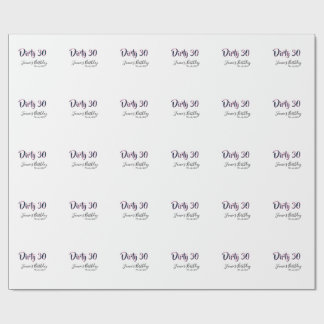 Dirty 30 happy birthday name date pink gray callig cadeaupapier