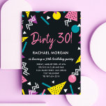 Dirty 30 Noir et rétro Invitation d'anniversaire<br><div class="desc">Envoyez cet invitation d'anniversaire drôle et coloré et pour votre cool,  radical,  bodacieux,  tubulaire,  et génial fête d'anniversaire de trente ans. motif des années 1980 fait un thème amusant et rétro pour la fille ou garçon d'anniversaire millénaire.</div>