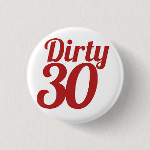 Dirty 30 ronde button 3,2 cm