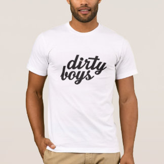 Dirty Boys T-shirt