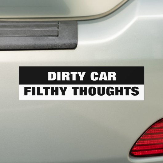 DIRTY CAR FILTHY DENKT BUMPERSTICKER (Op auto)