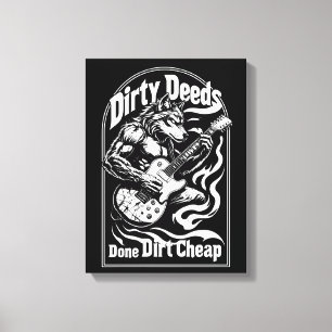 Dirty Deeds Dirt Cheap Canvas Afdruk