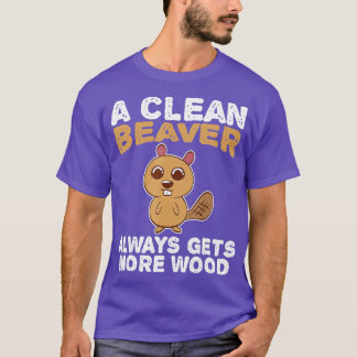Dirty Funny Adult Clean Beaver Wood T-shirt