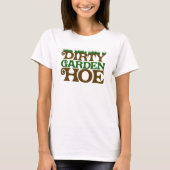 Dirty Garden HOE T-shirt (Voorkant)