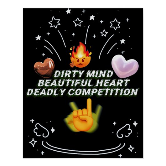 Dirty Mind Beautiful Heart Deadly Competition Perfect Poster (Voorkant)